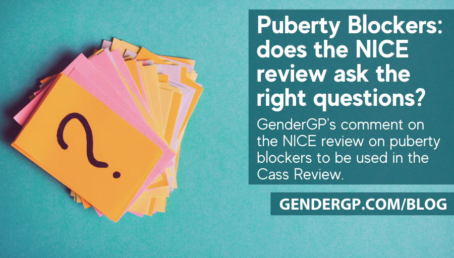 Puberty Blockers: does NICE review ask the right questions?