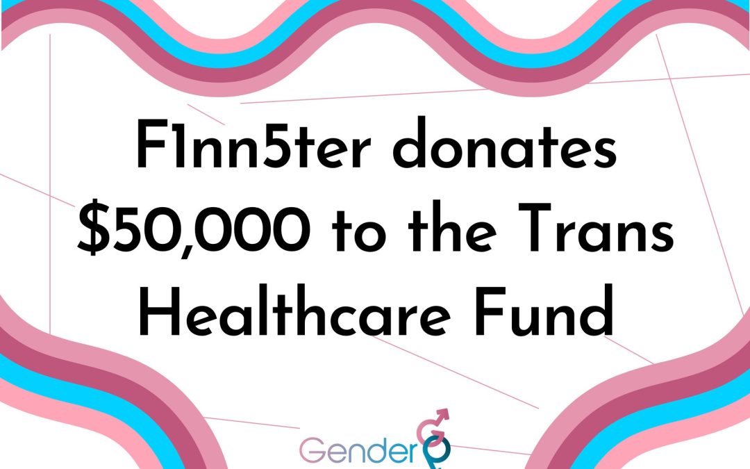What does F1nn5ter’s Donation mean for the Trans Community?